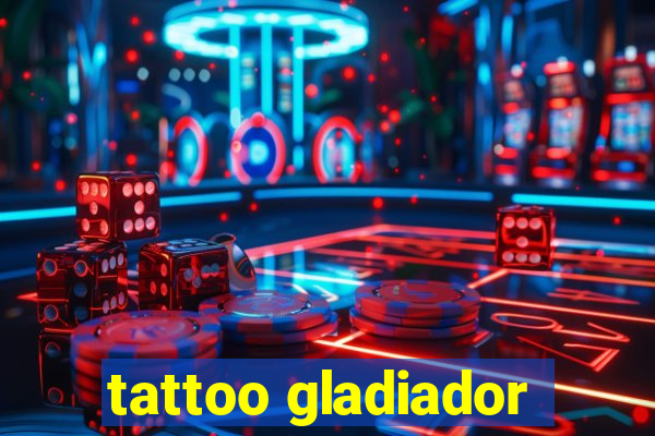 tattoo gladiador